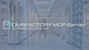 DMSFACTORY MCP-Server für M-Files